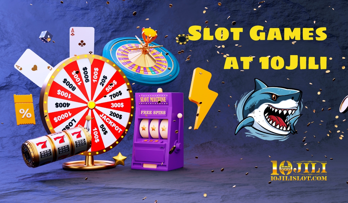 How to Join and Play Slot Games at 10jili Casino: A Complete Guide