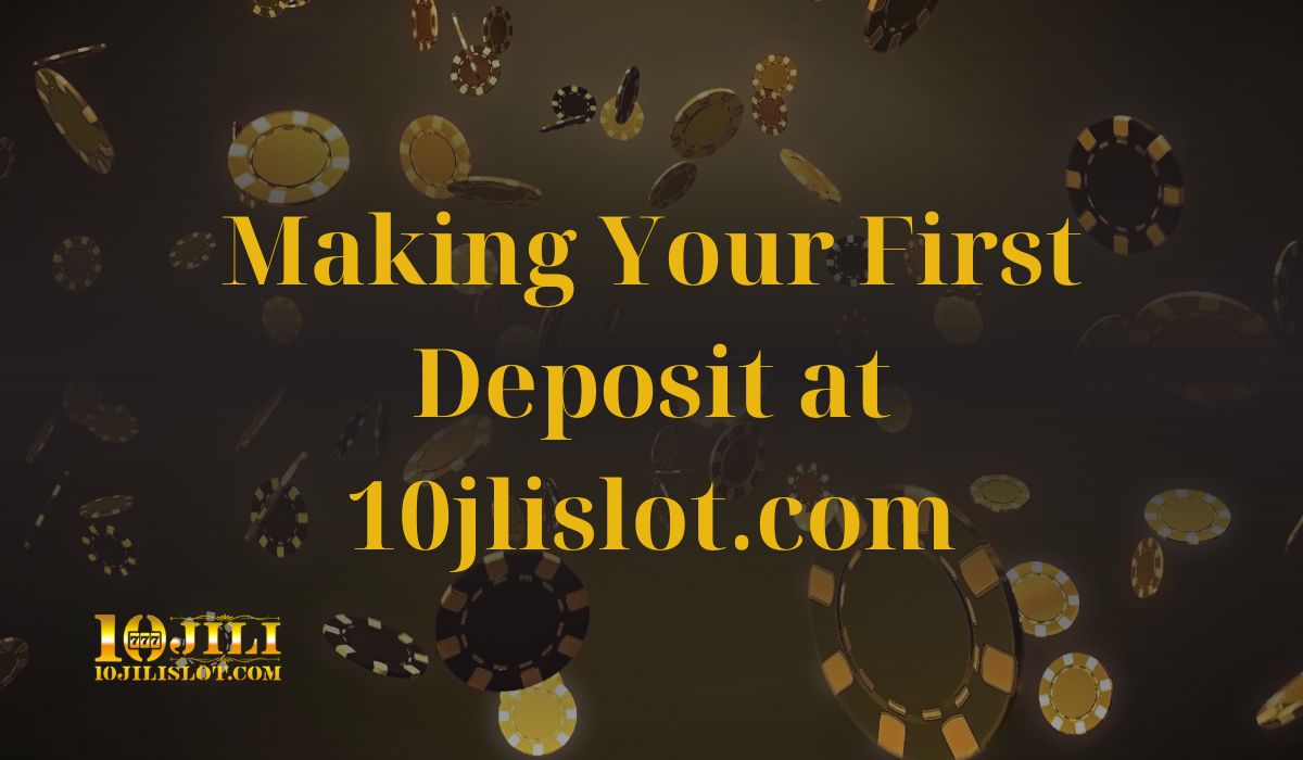 Making Your First Deposit