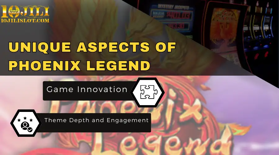 Unique Aspects of Phoenix Legend