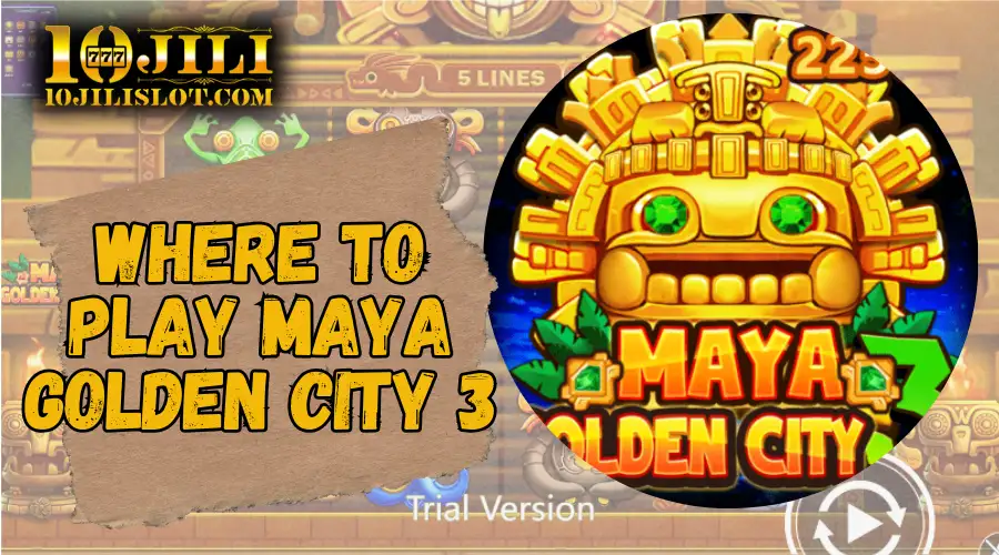 Where to Play Maya Golden City 3